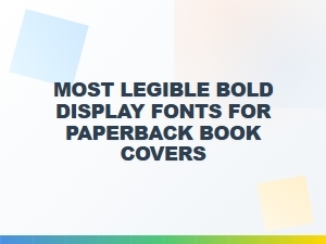 Most Legible Bold Display Fonts for Paperback Covers